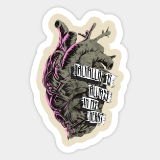 Valhalla is always in my heart /Viking life (by Alexey Kotolevskiy) Sticker